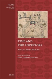 Time and the Ancestors = Aztec and Mixtec Ritual Art