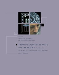 Toward Replacement Parts for the Brain: Implantable Biomimetic Electronics as Neural Prostheses