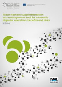 Trace element supplementation as a management tool for anaerobic digester operation