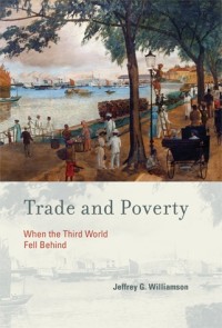 Trade and Poverty: When the Third World Fell Behind