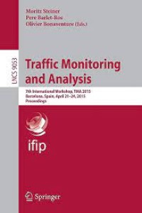 Traffic Monitoring and Analysis
7th International Workshop, TMA 2015, Barcelona, Spain, April 21-24, 2015. Proceedings