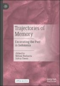 Trajectories of Memory: Excavating the Past in Indonesia