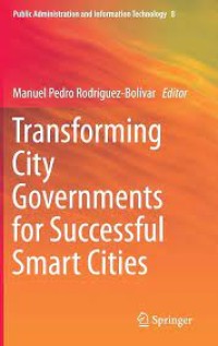 Transforming City Governments for Successful Smart Cities