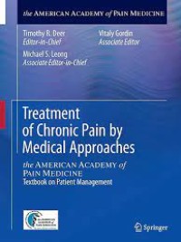 Treatment of Chronic Pain by Integrative Approaches
the AMERICAN ACADEMY of PAIN MEDICINE Textbook on Patient Management