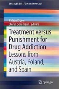 Treatment versus Punishment for Drug Addiction
Lessons from Austria, Poland, and Spain