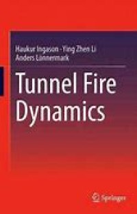 Tunnel Fire Dynamics