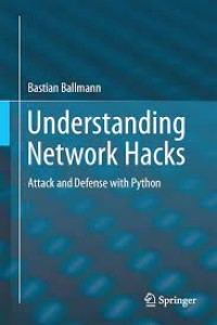 Understanding Network Hacks
Attack and Defense with Python