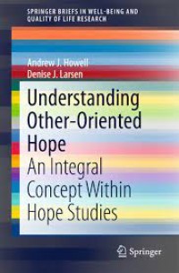 Understanding Other-Oriented Hope
An Integral Concept Within Hope Studies