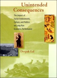 Unintended consequences :the impact of factor endowments, culture, and politics on long run economic performance