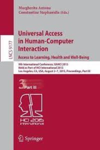 Universal Access in Human-Computer Interaction. Access to Learning, Health and Well-Being
9th International Conference, UAHCI 2015, Held as Part of HCI International 2015, Los Angeles, CA, USA, August 2-7, 2015, Proceedings, Part III