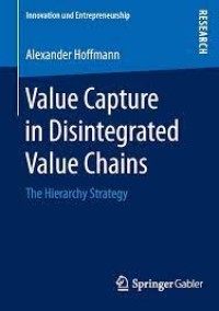 Value Capture in Disintegrated Value Chains
 the Hierarchy Strategy