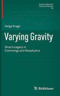 Varying Gravity
Dirac’s Legacy in Cosmology and Geophysics