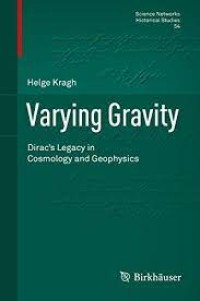 Varying Gravity
Dirac’s Legacy in Cosmology and Geophysics