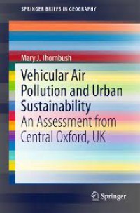 Vehicular Air Pollution and Urban Sustainability
An Assessment from Central Oxford, UK