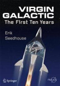 Virgin Galactic
The First Ten Years