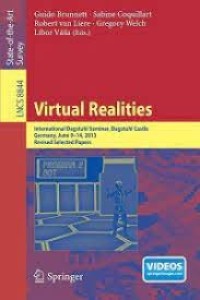 Virtual Realities
International Dagstuhl Seminar, Dagstuhl Castle, Germany, June 9-14, 2013, Revised Selected Papers