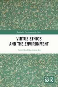 Virtue ethics and the environment