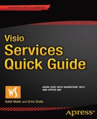 Visio Services Quick Guide
Using Visio with SharePoint 2013 and Office 365