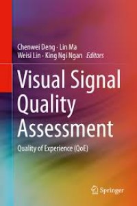 Visual Signal Quality Assessment
Quality of Experience (QoE)