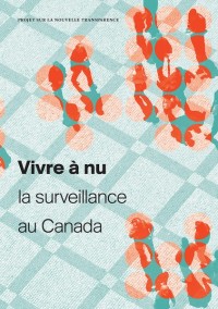 Vivre à nu
La surveillance au Canada