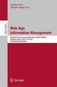 Web-Age Information Management
WAIM 2015 International Workshops: HENA, HRSUNE, Qingdao, China, June 8-10, 2015, Revised Selected Papers