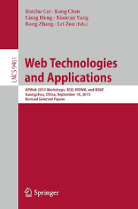 Web Technologies and Applications
APWeb 2015 Workshops, BSD, WDMA, and BDAT, Guangzhou, China, September 18, 2015, Revised Selected Papers