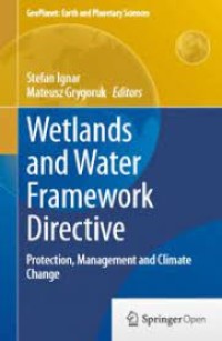 Wetlands and Water Framework Directive
Protection, Management and Climate Change