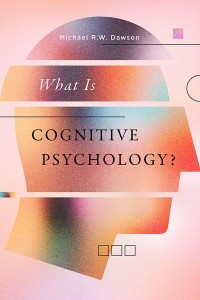 What Is Cognitive Psychology?