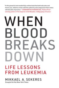 When Blood Breaks Down: Life Lessons from Leukemia