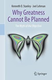 Why Greatness Cannot Be Planned
the Myth of the Objective