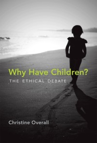 Why have children?: The ethical debate