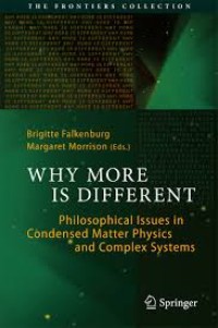 Why More Is Different
Philosophical Issues in Condensed Matter Physics and Complex Systems