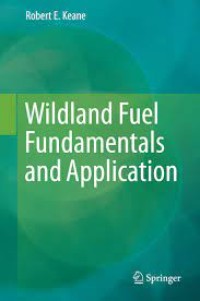 Wildland Fuel Fundamentals and Applications