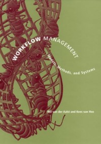 Workflow Management: Models, Methods, and Systems