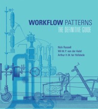 Workflow Patterns: The Definitive Guide