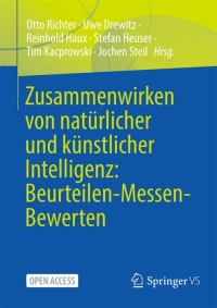 Zusammenwirken von natürlicher und künstlicher Intelligenz: Beurteilen-Messen-Bewerten