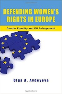 Defending Women's Rights in Europe :Gender Equality and EU Enlargement