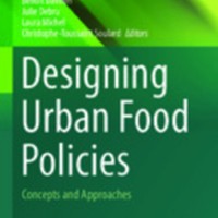 Designing Urban Food Policies : Concepts and Approaches