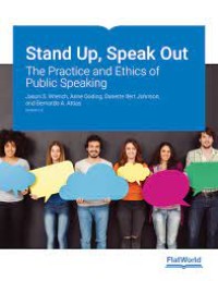 Stand up, Speak out: The Practice and Ethics of Public Speaking