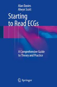 Starting to Read ECGs: A Comprehensive Guide to Theory and Practice