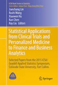 Statistical Applications from Clinical Trials and Personalized Medicine to Finance and Business Analytics