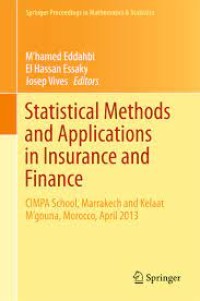 Statistical Methods and Applications in Insurance and Finance: CIMPA School, Marrakech and Kelaat M’gouna, Morocco, April 2013 (Springer Proceedings in Mathematics & Statistics, 158)