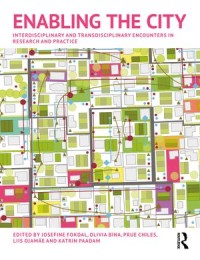 Enabling the City: Interdisciplinary and Transdisciplinary Encounters in Research and Practice