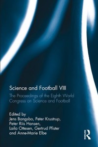 Science and Football VIII: The Proceedings of the Eighth World Congress on Science and Football