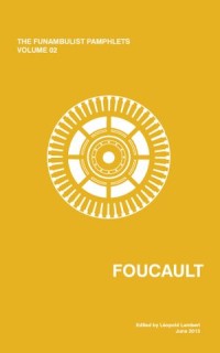 The Funambulist Pamphlets 2: Foucault