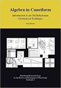 Algebra in Cuneiform : Introduction to an Old Babylonian Geometrical Technique