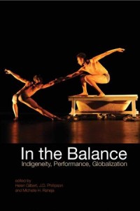 In The Balance: Indigeneity, Performance, Globalization