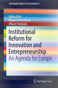 institutional Reform For innovation and Entrepreneurship : An Agenda For Europe