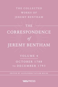 The Correspondence of Jeremy Bentham, Volume 4 : October 1788 to December 1793