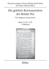 Die gelehrte Korrespondenz der Brüder Pez - Band 2: 1716–1718, 1. Halbband